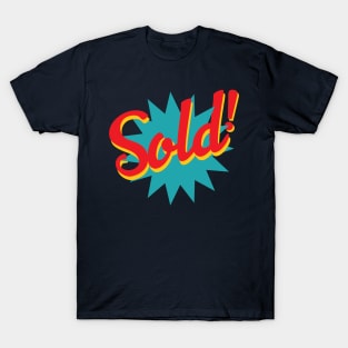 Sold! T-Shirt